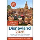 The Unofficial Guide to Disneyland 2026