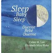 Sleep Baby Sleep / Duerme, bebé, duerme