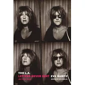 Too L.A.: The Letters, Sent and Unsent, of Eve Babitz