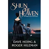 Shun the Heaven: An Antebellum Mystery