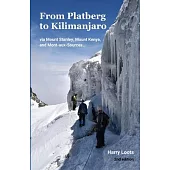 From Platberg to Kilimanjaro: via Mount Stanley, Mount Kenya, and Mont-aux-Sources...