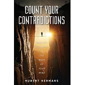 Count your Contradictions: Finding Richness in the Maze of your mind