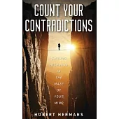 Count your Contradictions: Finding Richness in the Maze of your mind