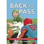 Back to Pass: A Choose Your Path Football Book