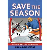 Save the Season: A Choose Your Path Hockey Book
