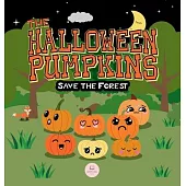 The Halloween Pumpkins Save the Forest: A Children’s Story Book About Emotions for Kids Ages 3-6