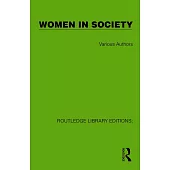 Routledge Library Editions: Women in Society