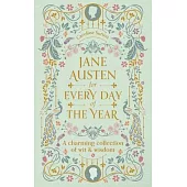 Jane Austen for Every Day of the Year: A Charming Collection of Wit & Wisdom