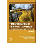Transformation of Liquid Waste to Energy: Methods, Challenges and Opportunities Volume 2