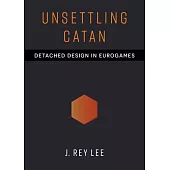 Unsettling Catan: Detached Design in Eurogames