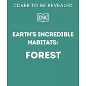 Forest: Walk Through the Fascinating World of the Wild
