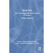 Sport Fans: The Psychology and Social Impact of Fandom