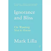 Ignorance and Bliss: On Wanting Not to Know