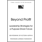 Beyond Profit: Leadership Strategies for a Purpose-Driven Future