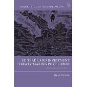 EU Trade and Investment Treaty-Making Post-Lisbon: Moving Beyond Mixity