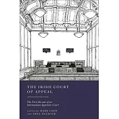 The Irish Court of Appeal: The First Decade of an Intermediate Appellate Court