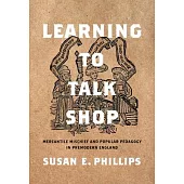 Learning to Talk Shop: Mercantile Mischief and Popular Pedagogy in Premodern England