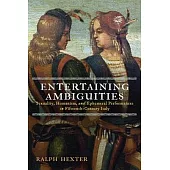 Entertaining Ambiguities: Sexuality, Humanism, and Ephemeral Performances in Fifteenth-Century Italy