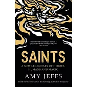 Saints: A New Legendary of Heroes, Humans and Magic