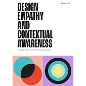 Design Empathy and Contextual Awareness: Frames of Reference for the 21st Century Creative
