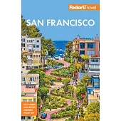 Fodor’s San Francisco: With the Best of Napa & Sonoma