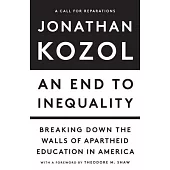 An End to Inequality: Breaking Down the Walls of Apartheid Education in America