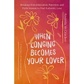 When Longing Becomes Your Lover: What 40 Years as a Virgin Taught Me about Intimacy, Desire, and Feminism