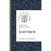 Matthew: A 40-Day Bible Study