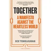 Together: A Manifesto Against the Heartless World