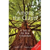 Among the Giants: A Year at the Kew Arboretum