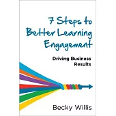7 Steps to Better Learning Engagement: Driving Business Results