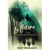 La Llorona: The Awakening