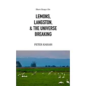 Short Essays on Lemons, Langston, & the Universe Breaking