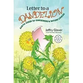 Letter to a Dandelion: Earth Verse for Gardeners & Nature Lovers