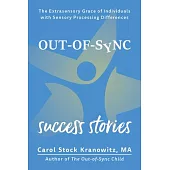 Extrasensory Grace: Success Stories about Out-Of-Sync People