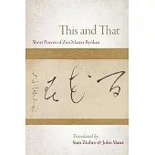 This and That: Selected Short Poems of Zen Master Ryokan