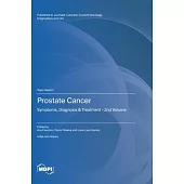 Prostate Cancer: Symptoms, Diagnosis & Treatment - 2nd Volume