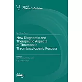New Diagnostic and Therapeutic Aspects of Thrombotic Thrombocytopenic Purpura