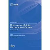 Molecular and Cellular Mechanisms of Cancers: Glioblastoma II: Glioblastoma