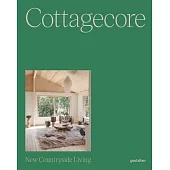Cottage Core: New Countryside Living