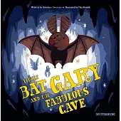 Little Bat Gary and the Fabulous Cave