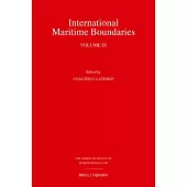 International Maritime Boundaries: Volume IX