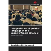 Interpretation of political language in the Spanish/Arabic binomial