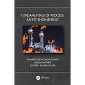 Fundamentals of Process Safety Engineering