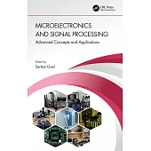 Microelectronics and Signal Processing: Advanced Concepts and Applications
