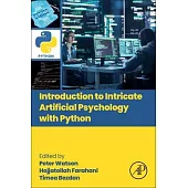 Introduction to Intricate Artificial Psychology with Python