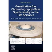 Quantitative Gas Chromatography-Mass Spectrometry: Principles in Life Sciences and Biochemical Applications