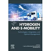 Hydrogen and E-Mobility: Technologies, Integration, and Optimal Management