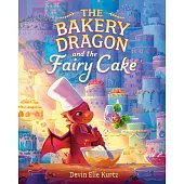 The Bakery Dragon and the Fairy Cake