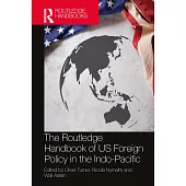 The Routledge Handbook of US Foreign Policy in the Indo-Pacific